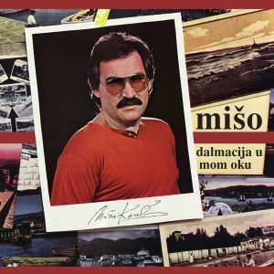 MATE MIŠO KOVAČ – DALMACIJA U MOM OKU