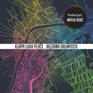 KLAPA LUKA PLOČE & MATIJA DEDIĆ – JAZZIANA DALMATICA