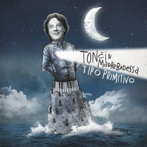 TONČI HULJIĆ & MADRE BADESSA – TIPO PRIMITIVO / PIANO PRIMITIVO