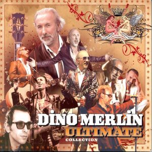 DINO MERLIN – THE ULTIMATE COLLECTION