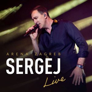 SERGEJ ĆETKOVIĆ – ARENA ZAGREB LIVE